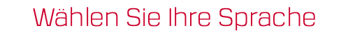 Wählen Sie Ihre Sprache